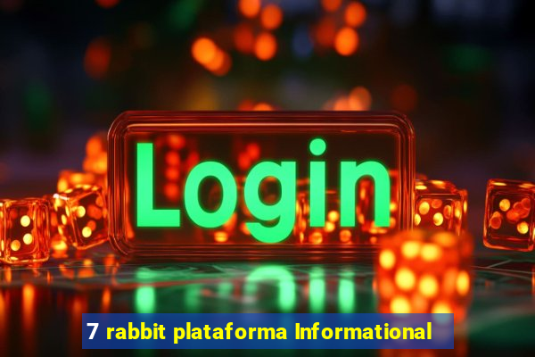 7 rabbit plataforma Informational